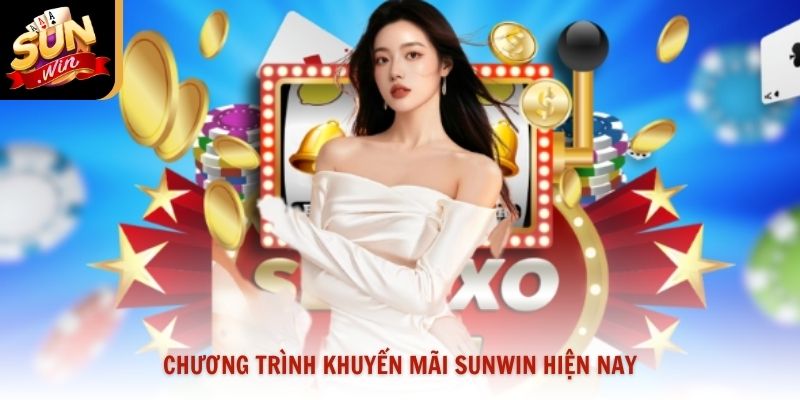 Chương trình khuyến mãi Sunwin hiện nay